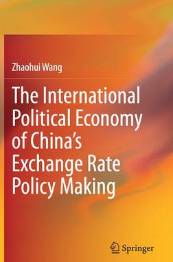 【预订】The International Political Economy of China’s Exchange Rate Policy Making