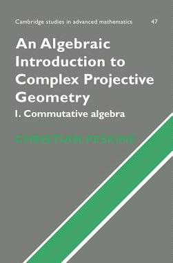 【预订】An Algebraic Introduction to Complex Projective Geometry