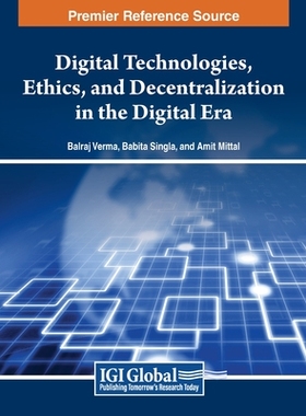 预订 Digital Technologies as Drivers of Decentralization and Deglobalization