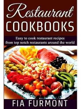 预订 Restaurant Cookbooks: Easy To Cook Restaurant Recipes From Top Notch Restaurants Around The World: 9781515361497