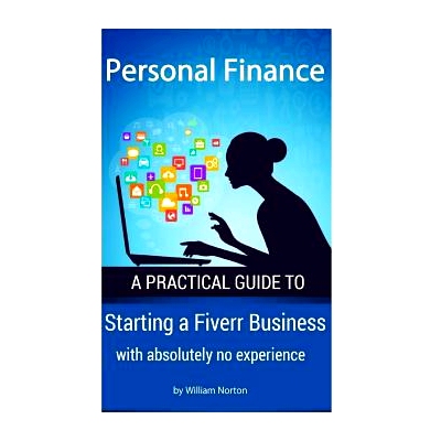 预订 Personal Finance: Starting a Fiverr Business with absolutely no experience: 9781540345059