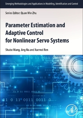 预订 Parameter Estimation and Adaptive Control for Nonlinear Servo Systems