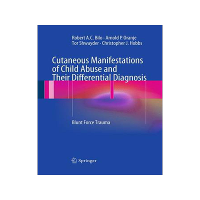 预订 Cutaneous Manifestations of Child Abuse and Their Differential Diagnosis