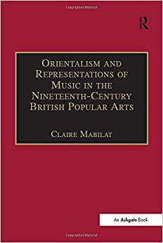 【预售】Orientalism and Representations of Music in the Nineteenth-Century British Popular Arts