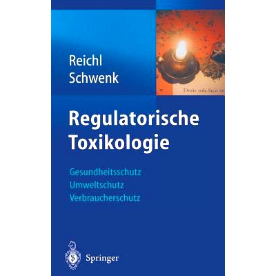 预订 Regulatorische Toxikologie: Gesundheitsschutz, Umweltschutz, Verbraucherschutz