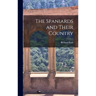 预订 The Spaniards and Their Country: 9781018242194