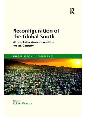 预订 Reconfiguration of the Global South: Africa and Latin America and the ’Asian Century’: 9781138386471