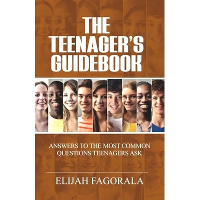 预订 The Teenager’s Guidebook: Answers to the most common questions on your teenager’s mind: 9781952098024