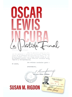 预订 Oscar Lewis in Cuba: La Partida Final: 9781805396079