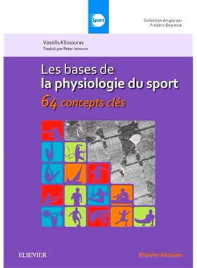 预订 Les bases de la physiologie du sport : 64 concepts clés 运动生理学基础知识：64 个关键概念: 9782294752308