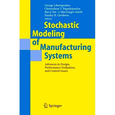 预订 Stochastic Modeling of Manufacturing Systems: Advances in Design, Performance Evaluation, and Control Issues: 97835