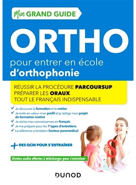 预订 Mon grand guide ortho pour entrer en école d’orthophonie : réussir la procédure Parcoursup, préparer les oraux