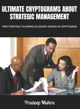 预订 Ultimate Cryptograms about Strategic Management: Find Strategic Planning Glossary Hidden in Cryptogram: 97983293697