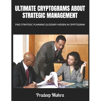 预订 Ultimate Cryptograms about Strategic Management: Find Strategic Planning Glossary Hidden in Cryptogram: 97983293697