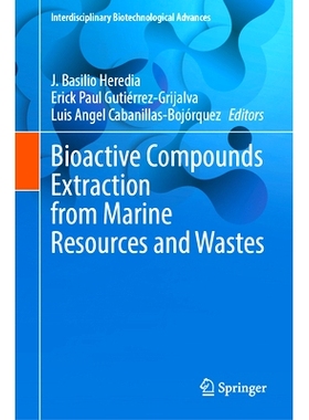 预订 Bioactive Compounds Extraction from Marine Resources and Wastes 从海洋资源与废物中提取生物活性化合物: 9789819612529