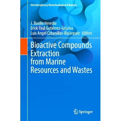 预订 Bioactive Compounds Extraction from Marine Resources and Wastes 从海洋资源与废物中提取生物活性化合物: 9789819612529
