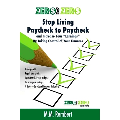 预订 Zero 2 Zero: S* Living Paycheck to Paycheck: Increase Your Earnings By Talking Control of Your Finances: 97815410