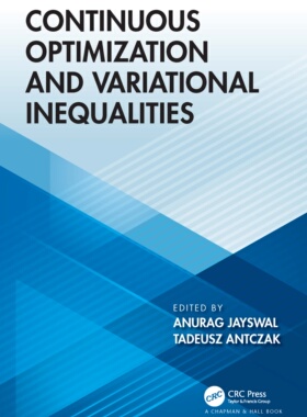 【预订】Continuous Optimization and Variational Inequalities 9781032267838