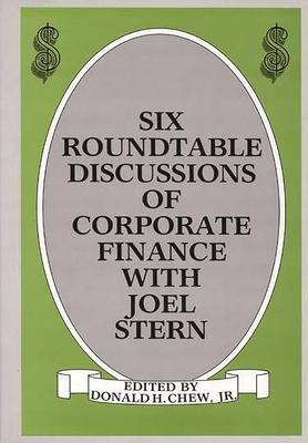 [预订]Six Roundtable Discussions of Corporate Finance with Joel Stern 9780899301624