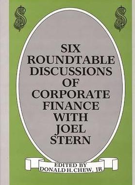 [预订]Six Roundtable Discussions of Corporate Finance with Joel Stern 9780899301624