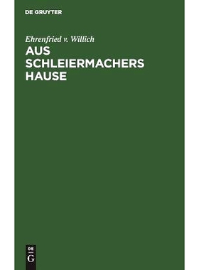 预订 Aus Schleiermachers Hause: Jugenderinnerungen seines Stiefsohnes: 9783111268989