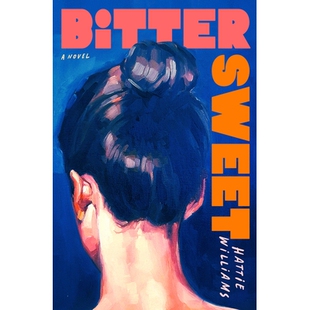 预订 Bitter Sweet: A Novel 苦乐参半: 9780593874202
