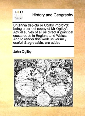 预订 Britannia Depicta or Ogilby Improv’d: Being a Correct Coppy of MR Ogilby’s Actual Survey of All Ye Direct & Princ