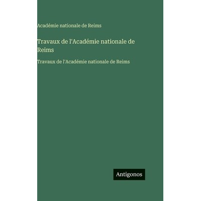 预订 Travaux de l’Académie nationale de Reims: Travaux de l’Académie nationale de Reims: 9783563755358
