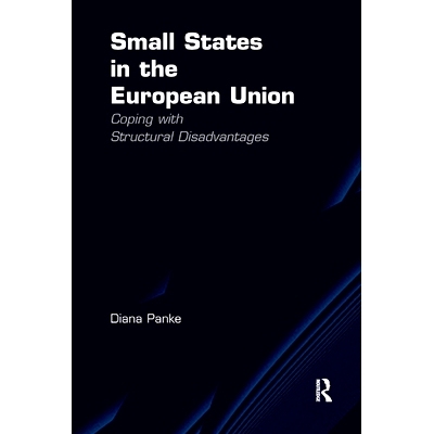 预订 Small States in the European Union: Coping with Structural Disadvantages: 9781138260757