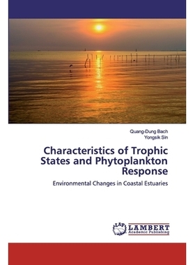 预订 Characteristics of Trophic States and Phytoplankton Response:Environmental Changes in Coastal Estuaries: Environmen