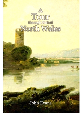 预订 A Tour through Part of North Wales, in the Year 1798, and at Other Times: 9781910893272