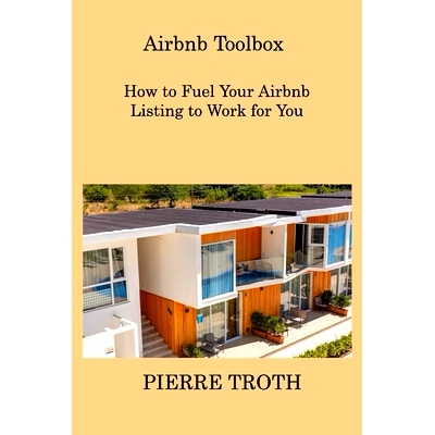 预订 Airbnb Toolbox: How to Fuel Your Airbnb Listing to Work for You