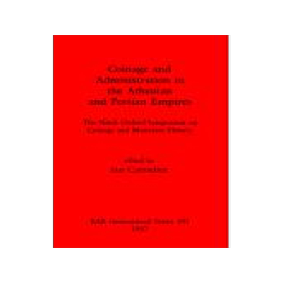 [预订]Coinage and Administration in the Athenian and Persian Empires 9780860544425