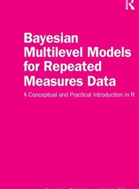 预售 Bayesian Multilevel Models for Repeated Measures Data 9781032259635