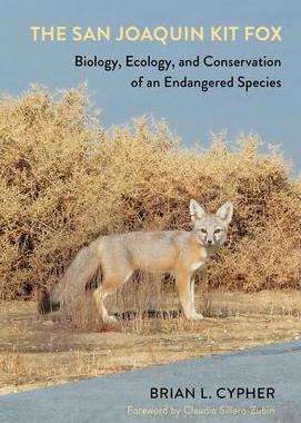 预订 The San Joaquin Kit Fox: Biology, Ecology, and Conservation of an Endangered Species