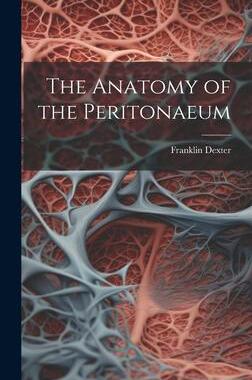 [预订]The Anatomy of the Peritonaeum 9781020662546