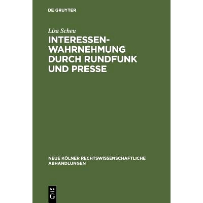 预订 Interessenwahrnehmung durch Rundfunk und Presse: Eine strafrechtliche Untersuchung: 9783111162522