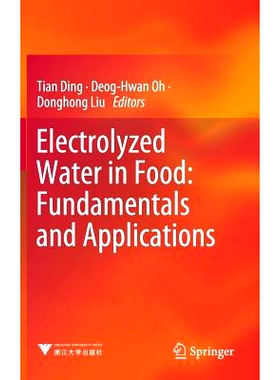 预订 Electrolyzed Water in Food: Fundamentals and Applications 食品中的电解水：基础知识和应用: 9789811338069