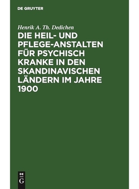 预订 Die Heil- und Pflege-Anstalten für psychisch Kranke in den skandinavischen Ländern im Jahre 1900: 9783111281797