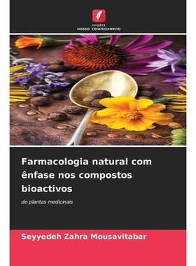 预订 Farmacologia natural com ênfase nos compostos bioactivos: 9786209310157