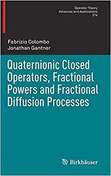 预订 Quaternionic Closed Operators, Fractional Powers and Fractional Diffusion Processes