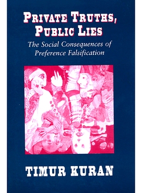 预订 Private Truths, Public Lies: The Social Consequences of Preference Falsification: 9780674707580