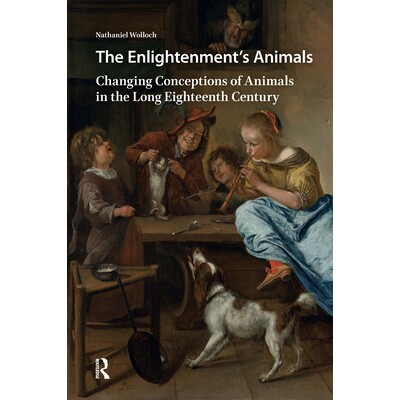 预订 The Enlightenment’s Animals: Changing Conceptions of Animals in the Long Eighteenth Century: 9781041187776