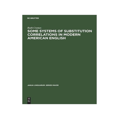 [预订]Some Systems of Substitution Correlations in Modern American English 9783110152975