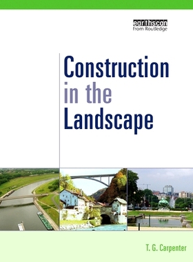 预订 Construction in the Landscape: A Handbook for Civil Engineering to Conserve Global Land Resources 景观建设：保护全