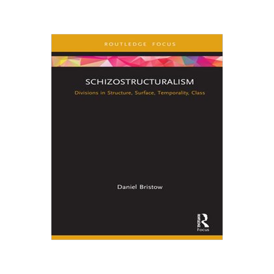 [预订]Schizostructuralism: Divisions in Structure, Surface, Temporality, Class 9781032027975