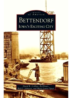 预订 Bettendorf: Iowa’s Exciting City: 9781531604455