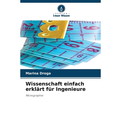 预订 Wissenschaft einfach erklärt für Ingenieure: Monographie. DE: 9786209458507