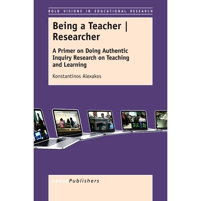 预订 Being a Teacher | Researcher: A Primer on Doing Authentic Inquiry Research on Teaching and Learning 作为一名教师/研