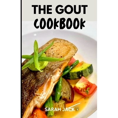 预订 The Gout Cookbook: Delicious Recipes to Soothe Inflammation and Manage Gout Flare-Ups: 9798871569016